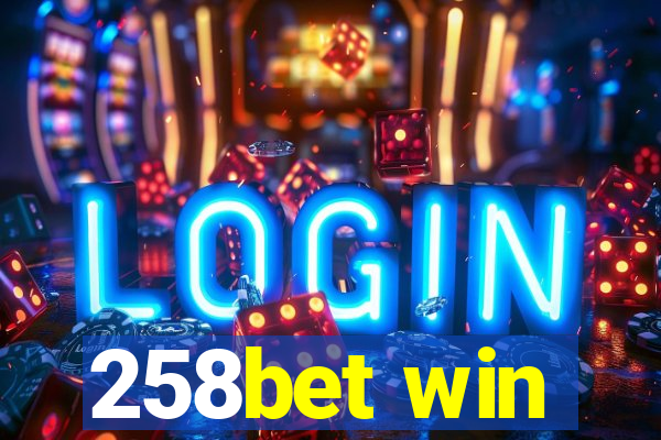 258bet win